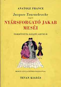Jacques Tournebroche vagyis Nyársforgató Jakab meséi című könyvünk borítója
