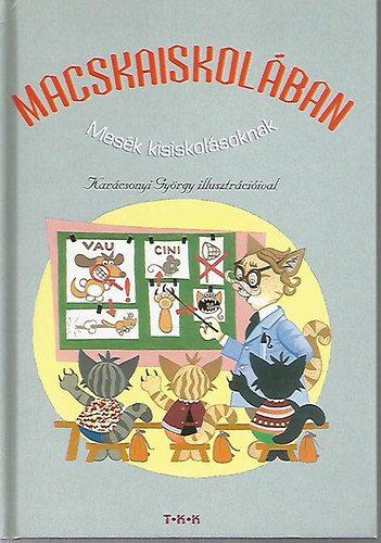 Macskaiskolában- Mesék kisiskolásoknak című könyvünk borítója