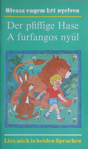 Der pfiffige Hase-A furfangos nyúl (Olvass engem két nyelven) című könyvünk borítója