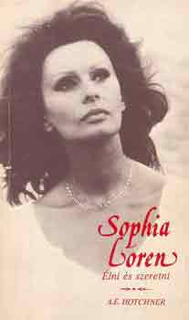 Sophia Loren: Élni és szeretni