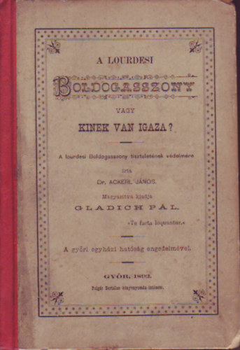A lourdesi Boldogasszony (vagy kinek van igaza?)