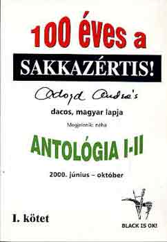 100 éves a Sakkazértis! (2000. június-október) I.