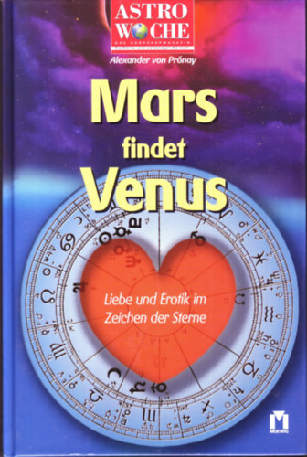 Mars findet Venus - Liebe und Erotik im Zeichen der Sterne
