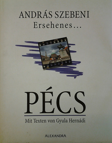 Pécs - Mit Texten von Gyula Hernádi