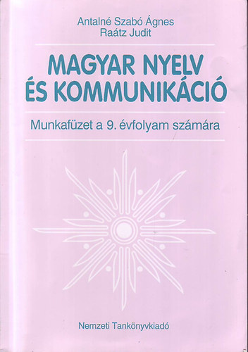 Magyar nyelv és kommunikáció - Munkafüzet 9. évfolyam NT-00931/M/1
