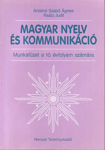 Magyar nyelv és kommunikáció - Munkafüzet 10. évfolyam