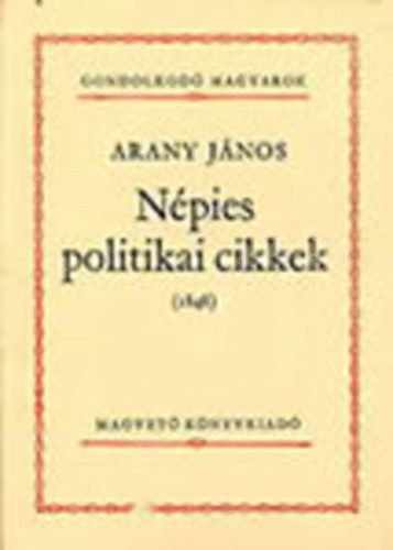 Népies politikai cikkek (1848) (Gondolkodó magyarok)