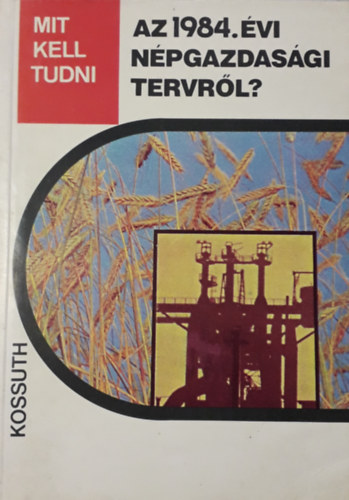 Mit kell tudni az 1984. évi népgazdasági tervről?