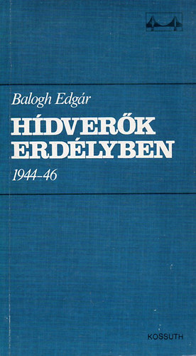 Hídverők Erdélyben 1944-46