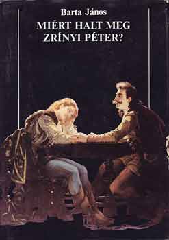 Miért halt meg Zrínyi Péter?