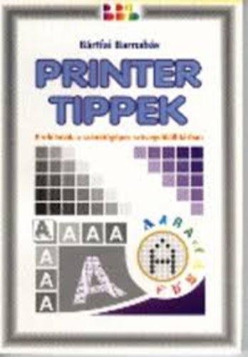 Printer tippek: Problémák a számítógépes szövegelőállításban