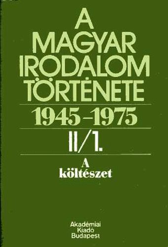 A magyar irodalom története 1945-1975 II/1-2. (A költészet)