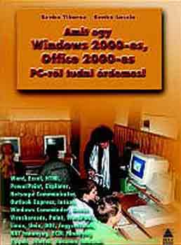 Amit egy Windows 2000-es,Office 2000-e PC-ről tudni érdemes!