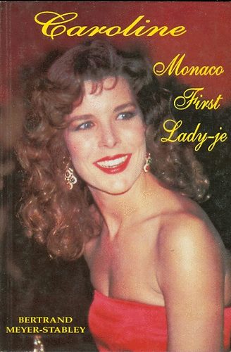 Caroline, Monaco First Lady-je