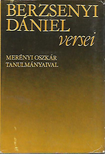 Berzsenyi Dániel versei - Merényi Oszkár tanulmányaival