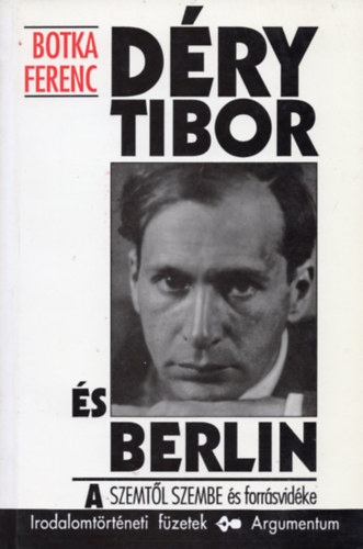 Déry Tibor és Berlin (A Szemtől szembe és forrásvidéke)