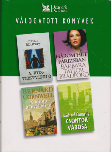 A köztisztviselő - Három hét Párizsban - A bitófa árnyékában - Csontok városa