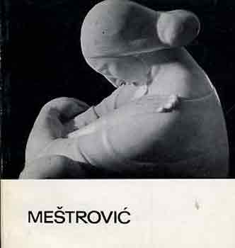 Mestrovic (a művészet kiskönyvtára)