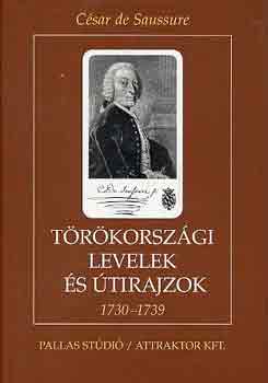 Törökországi levelek és útirajzok 1730-1739