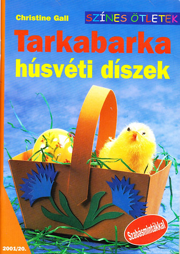 Tarkabarka húsvéti díszek - Színes ötletek