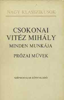 Csokonai Vitéz Mihály minden munkája: prózai művek