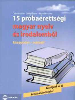 15 próbaérettségi magyar nyelv és irodalomból - Középszint-írásbeli