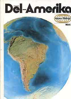 Dél-Amerika (Képes földrajz)