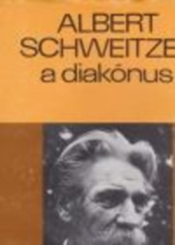 Albert Schweitzer, a diakónus