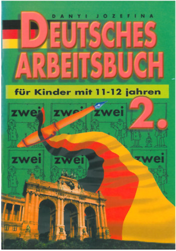 Deutsches Arbeitsbuch 2. (für Kinder mit 11-12 jahren)
