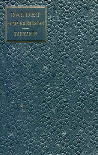 Numa Roumestan - Tartarin (Klasszikus Regénytár)