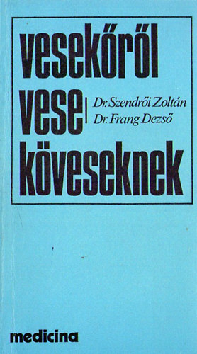Vesekőről veseköveseknek