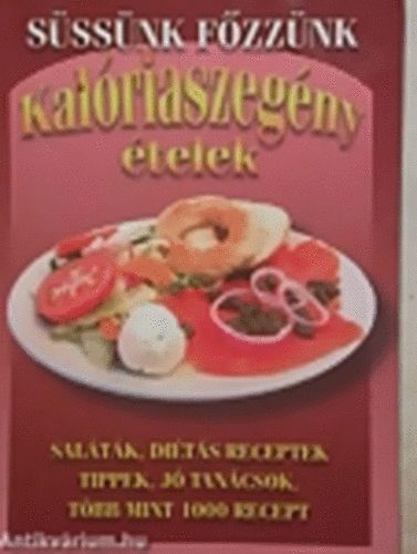 Kalóriaszegény ételek - Süssük főzzünk sorozat