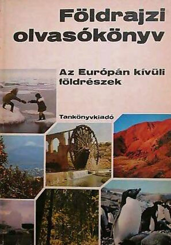 Földrajzi olvasókönyv - Az Európán kívüli földrészek