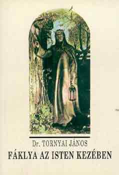Fáklya az Isten kezében