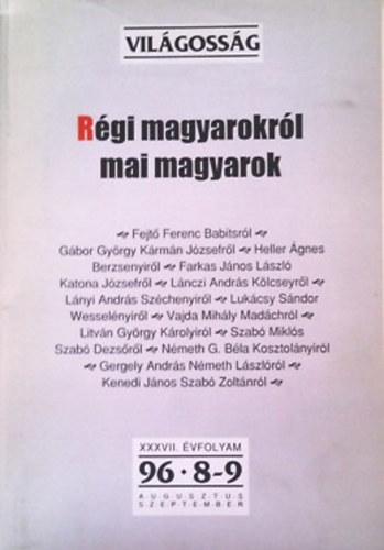 Régi magyarokról mai magyarok (XXXVII. évf. 1996. 8-9. szám)