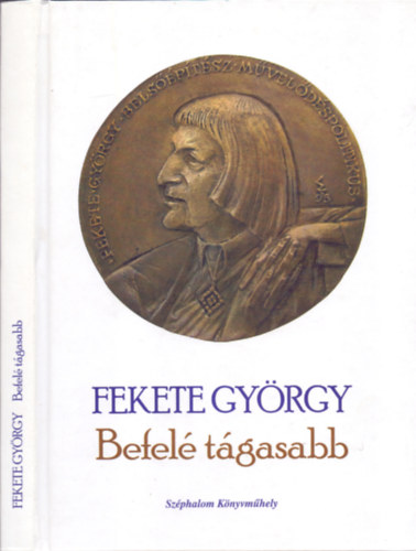 Befelé tágasabb (Válogatott írások a szerző grafikáival)