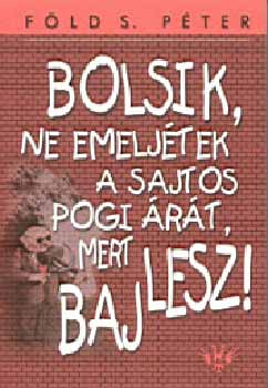 Bolsik, ne emeljétek a sajtos pogi árát, mert baj lesz!