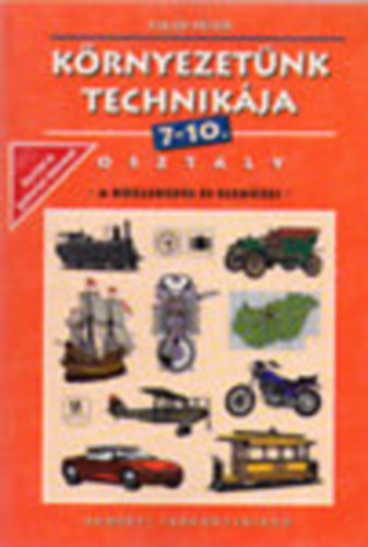Környezetünk technikája - 7-10. osztály - A közlekedés és eszközei