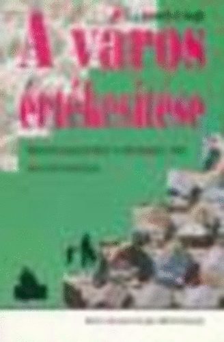 A város értékesítése - Marketingszemlélet a közösségi célú várostervezésben