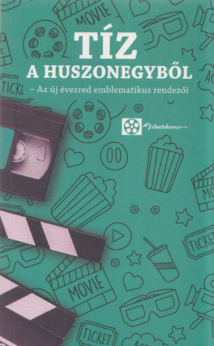 Tíz a huszonegyből (Az új évezred emblematikus rendezői)