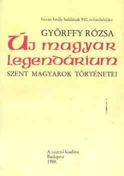 Új magyar legendárium - szent magyarok történetei