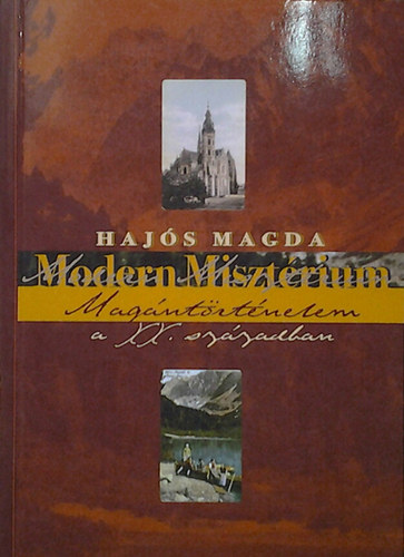 Modern misztérium - Magántörténelem a XX. században