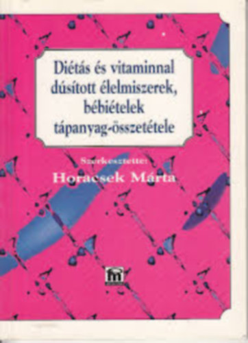 Diétás és vitaminnal dúsított élelmiszerek, bébiételek tápanyag...
