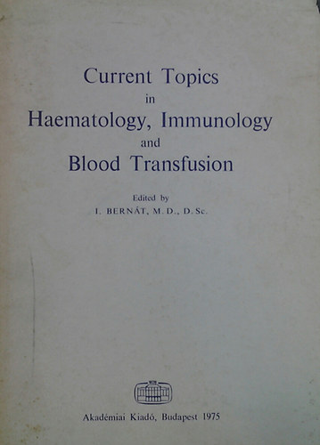 Current Topics in Haematology, Immunology and Blood Transfusion