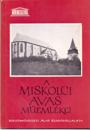 A miskolci Avas műemlékei (Műemlékeink)