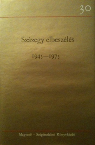 Százegy elbeszélés 1945-1975 (III. kötet)