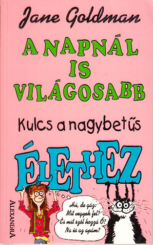 A napnál is világosabb - Kulcs a nagybetűs élethez