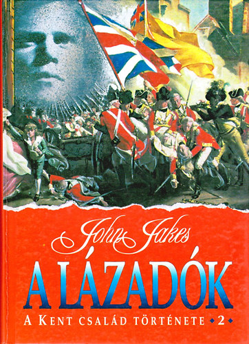A lázadók - A Kent család története 2.