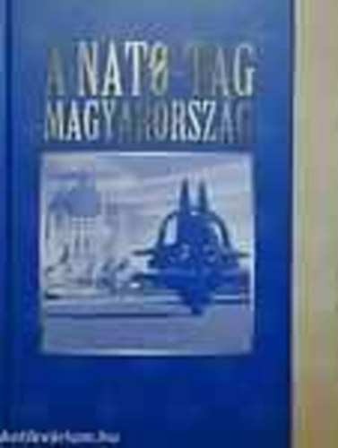 A Nato-tag Magyarország - Hungary: a member of Nato (angol-magyar)