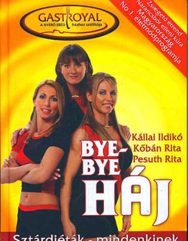 Bye-bye háj - Sztárdiéták mindenkinek